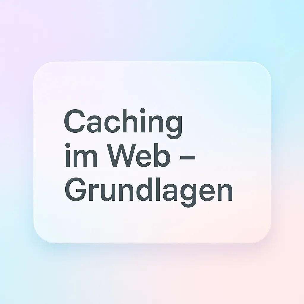 Caching im Web – Grundlagen, Cloudflare und praktische Erfahrungen