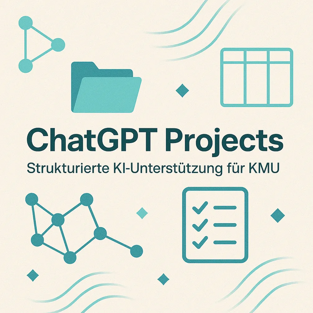 Effizient arbeiten mit ChatGPT Projects: Strukturierte KI-Unterstützung für KMU