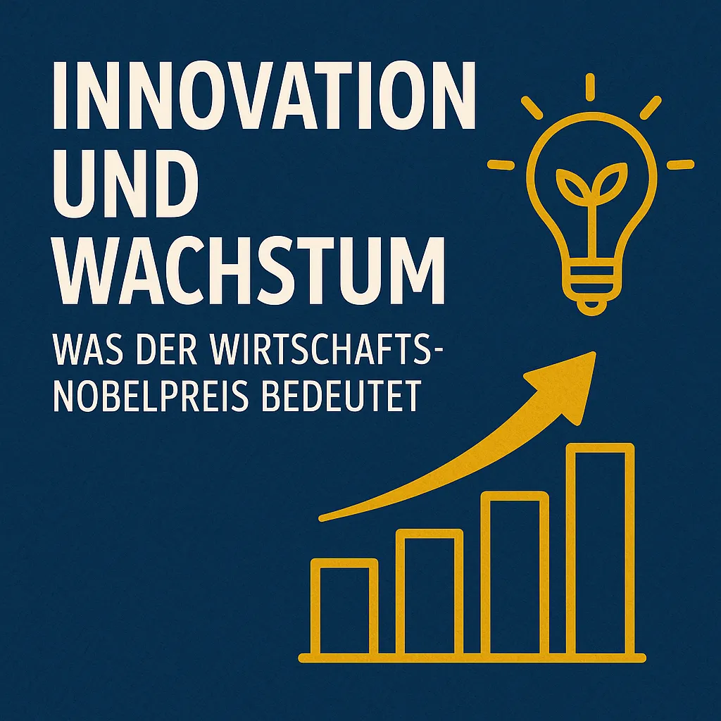 Innovation und Wachstum: Was der Wirtschaftsnobelpreis bedeutet