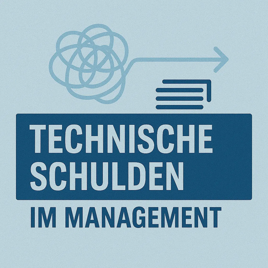 Technische Schulden im Management: Wenn veraltete Prozesse teuer werden